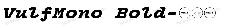 VulfMono Bold字体转换 VulfMono Bold字体转换
